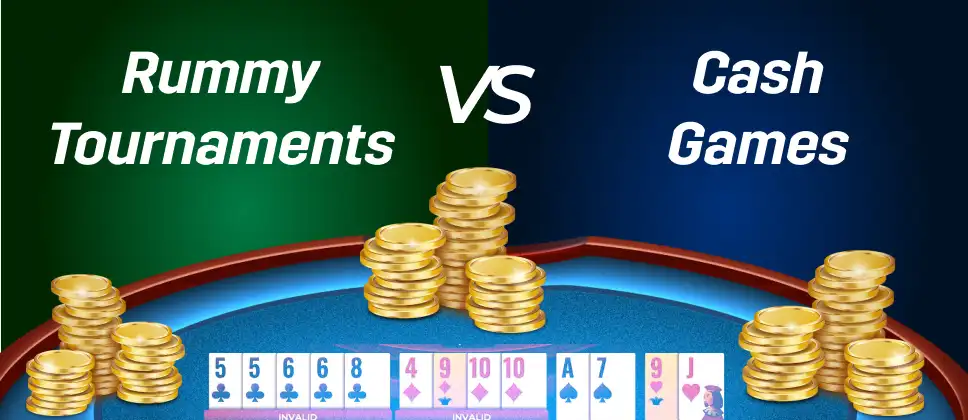 Rummy Tournaments Vs. Cash Games